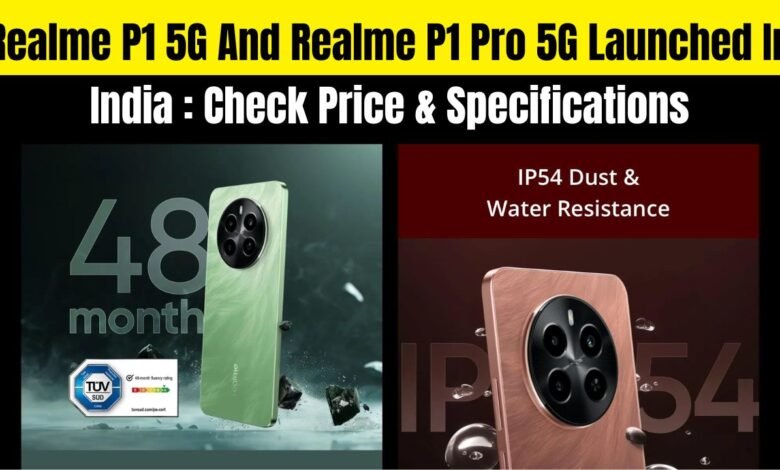 Realme P1 5G And Realme P1 Pro 5G